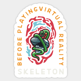 Before Playing Virtual Reality skull and snake Sticker